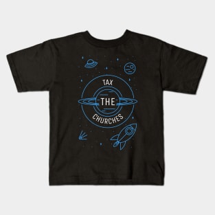 Tax The Churches Kids T-Shirt